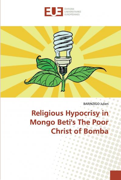 Religious Hypocrisy in Mongo Beti's The Poor Christ of Bomba