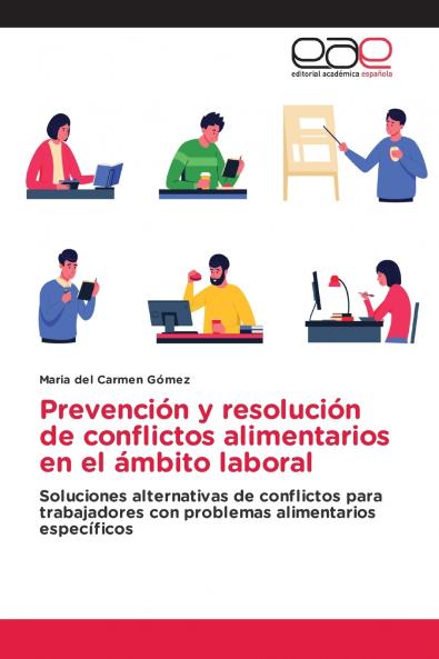 Prevención y resolución de conflictos alimentarios en el ámbito laboral