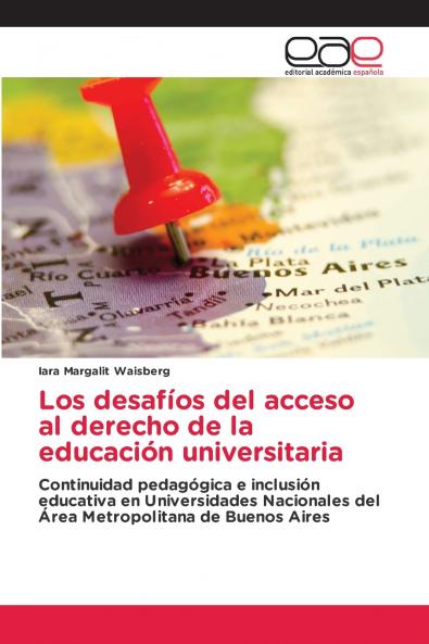 Los desafíos del acceso al derecho de la educación universitaria