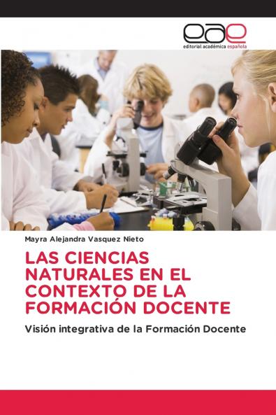 LAS CIENCIAS NATURALES EN EL CONTEXTO DE LA FORMACIÓN DOCENTE