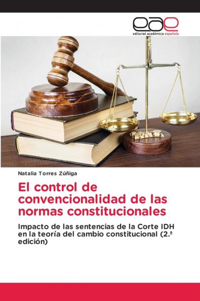 El control de convencionalidad de las normas constitucionales