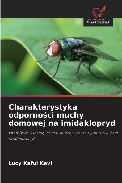 Charakterystyka odporności muchy domowej na imidaklopryd