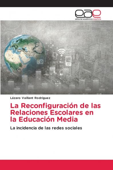 La Reconfiguración de las Relaciones Escolares en la Educación Media