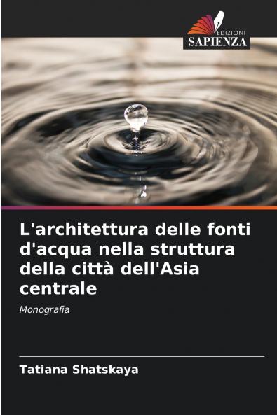 L'architettura delle fonti d'acqua nella struttura della città dell'Asia centrale