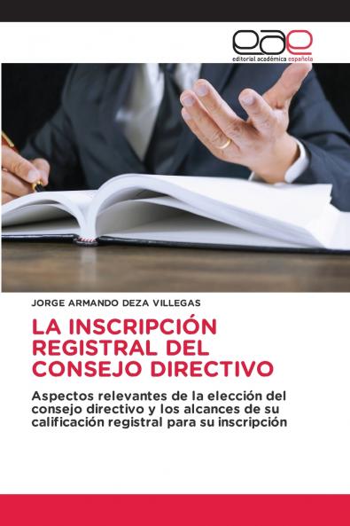 LA INSCRIPCIÓN REGISTRAL DEL CONSEJO DIRECTIVO