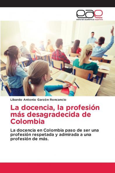 La docencia la profesión más desagradecida de Colombia