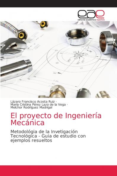 El proyecto de Ingeniería Mecánica