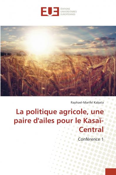 La politique agricole une paire d'ailes pour le Kasaï-Central