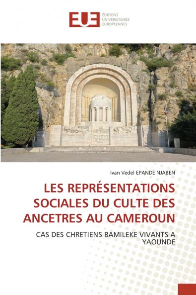 LES REPRÉSENTATIONS SOCIALES DU CULTE DES ANCETRES AU CAMEROUN