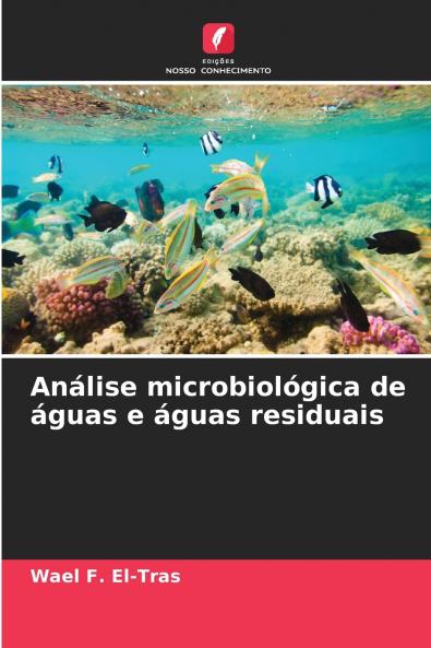 Análise microbiológica de águas e águas residuais