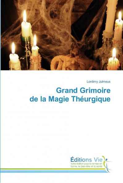 Grand Grimoire de la Magie Théurgique