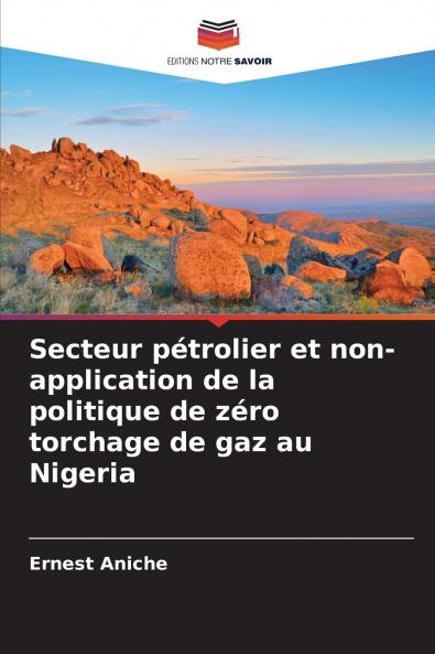 Secteur pétrolier et non-application de la politique de zéro torchage de gaz au Nigeria