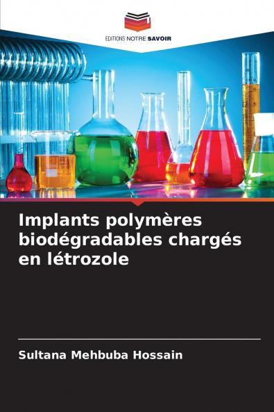 Implants polymères biodégradables chargés en létrozole