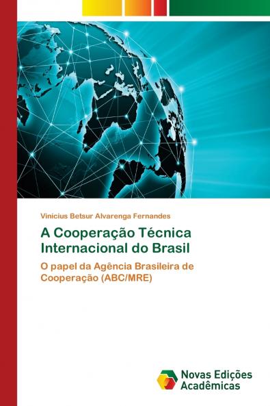 A Cooperação Técnica Internacional do Brasil