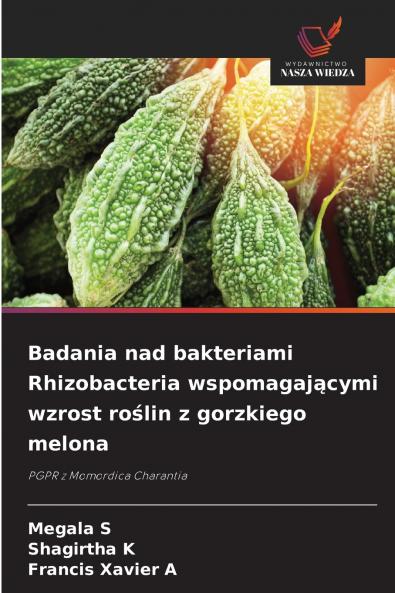 Badania nad bakteriami Rhizobacteria wspomagającymi wzrost roślin z gorzkiego melona