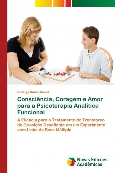 Consciência Coragem e Amor para a Psicoterapia Analítica Funcional