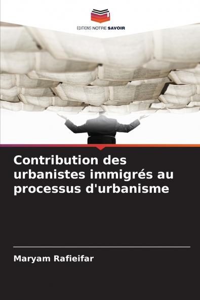 Contribution des urbanistes immigrés au processus d'urbanisme