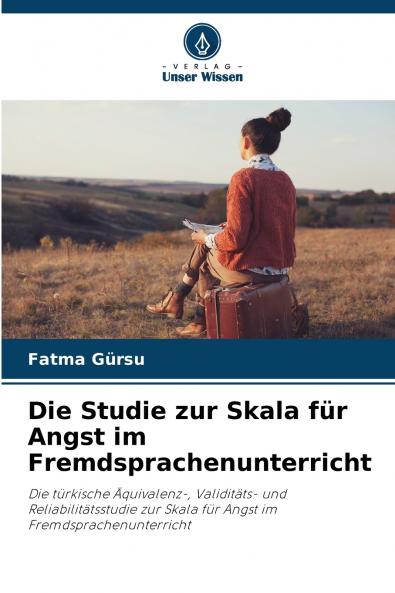 Die Studie zur Skala für Angst im Fremdsprachenunterricht