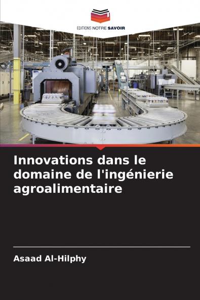Innovations dans le domaine de l'ingénierie agroalimentaire