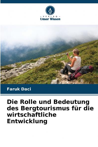 Die Rolle und Bedeutung des Bergtourismus für die wirtschaftliche Entwicklung