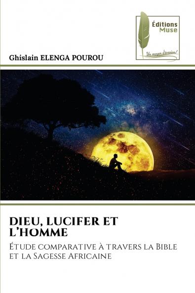 DIEU LUCIFER ET L'HOMME
