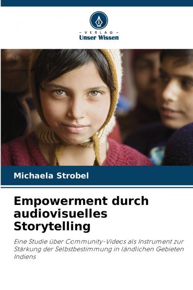 Empowerment durch audiovisuelles Storytelling