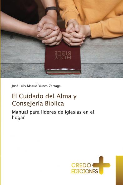 El Cuidado del Alma y Consejería Bíblica