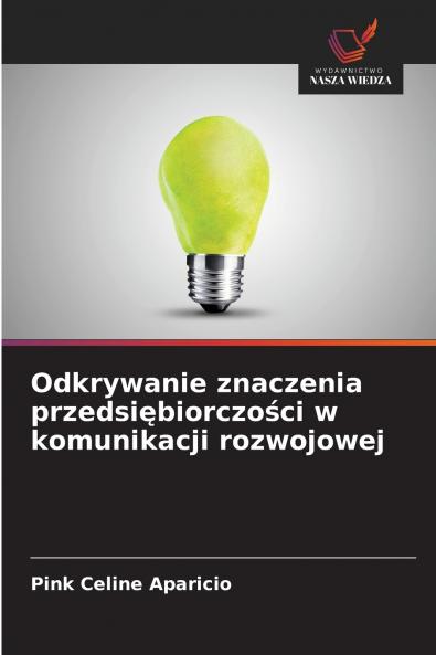 Odkrywanie znaczenia przedsiębiorczości w komunikacji rozwojowej