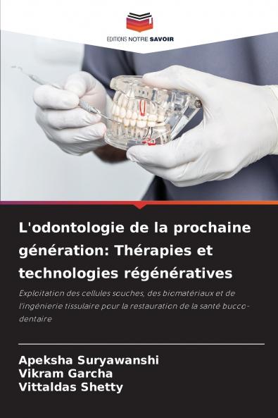 L'odontologie de la prochaine génération