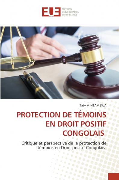 PROTECTION DE TÉMOINS EN DROIT POSITIF CONGOLAIS