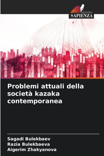 Problemi attuali della società kazaka contemporanea