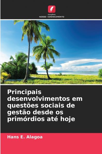 Principais desenvolvimentos em questões sociais de gestão desde os primórdios até hoje