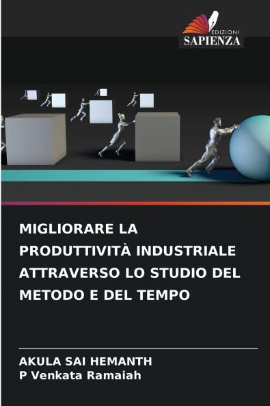 MIGLIORARE LA PRODUTTIVITÀ INDUSTRIALE ATTRAVERSO LO STUDIO DEL METODO E DEL TEMPO