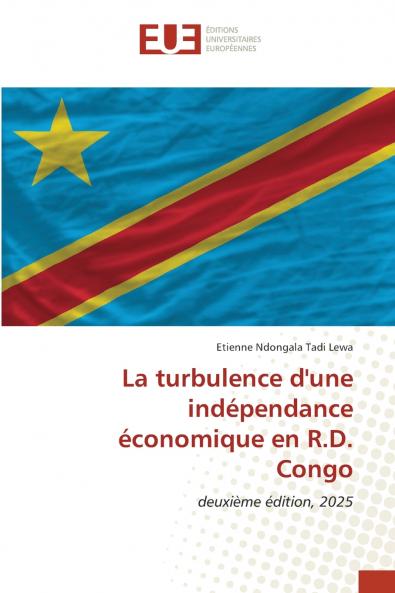 La turbulence d'une indépendance économique en R.D. Congo