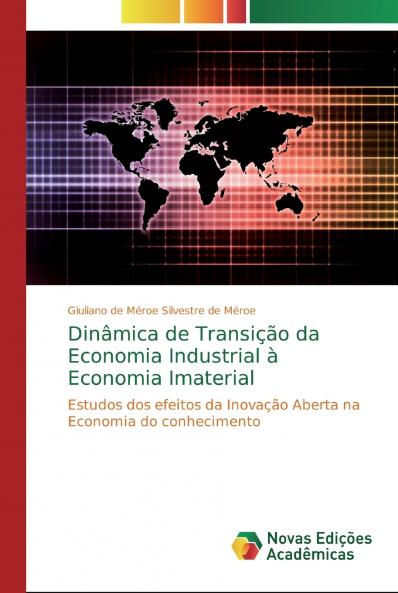 Dinâmica de Transição da Economia Industrial à Economia Imaterial