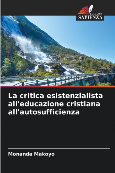 La critica esistenzialista all'educazione cristiana all'autosufficienza