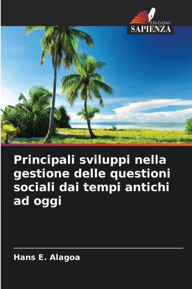 Principali sviluppi nella gestione delle questioni sociali dai tempi antichi ad oggi