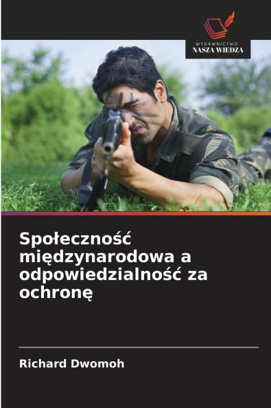 Społeczność międzynarodowa a odpowiedzialność za ochronę