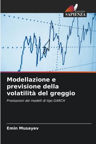 Modellazione e previsione della volatilità del greggio