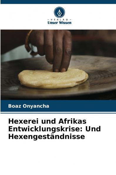 Hexerei und Afrikas Entwicklungskrise