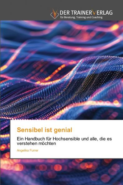 Sensibel ist genial