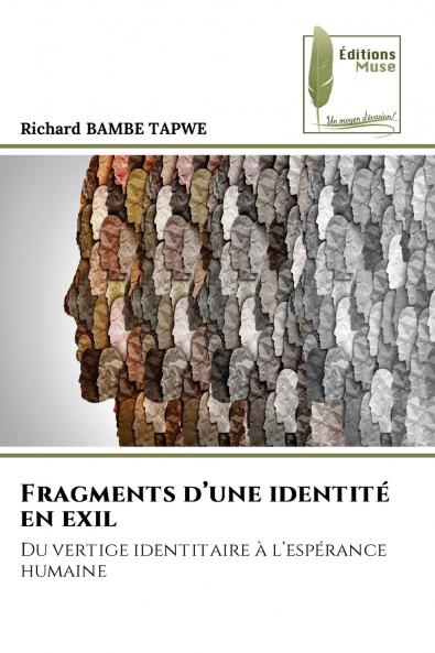 Fragments d'une identité en exil