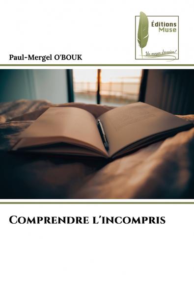 Comprendre l'incompris