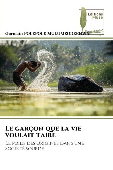 Le garçon que la vie voulait taire