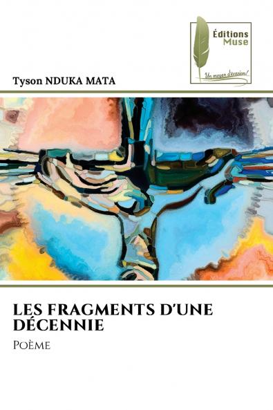 LES FRAGMENTS D'UNE DÉCENNIE