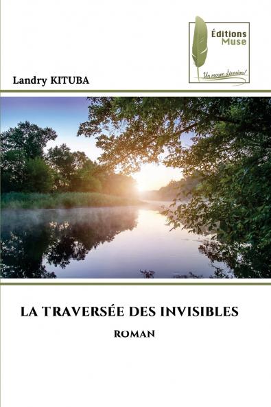 LA TRAVERSÉE DES INVISIBLES