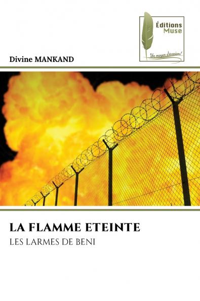 LA FLAMME ETEINTE