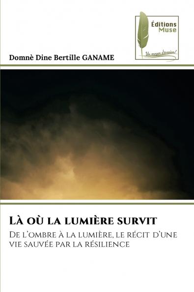 Là où la lumière survit
