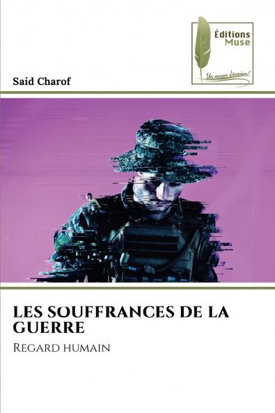LES SOUFFRANCES DE LA GUERRE