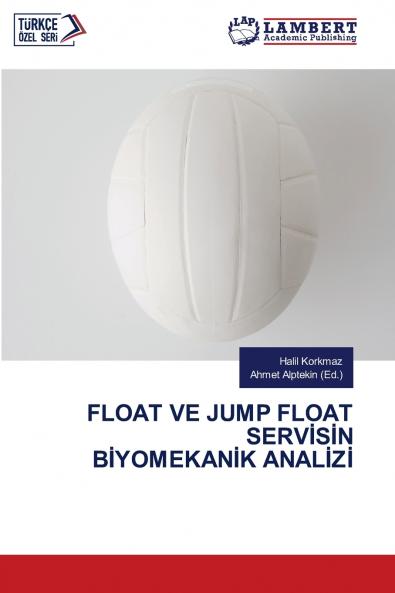 FLOAT VE JUMP FLOAT SERV?S?N B?YOMEKAN?K ANAL?Z?